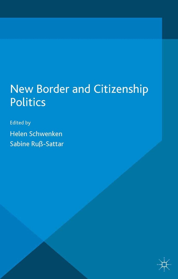 H. Schwenken, S. Russ - New Border and Citizenship Politics, Häftad