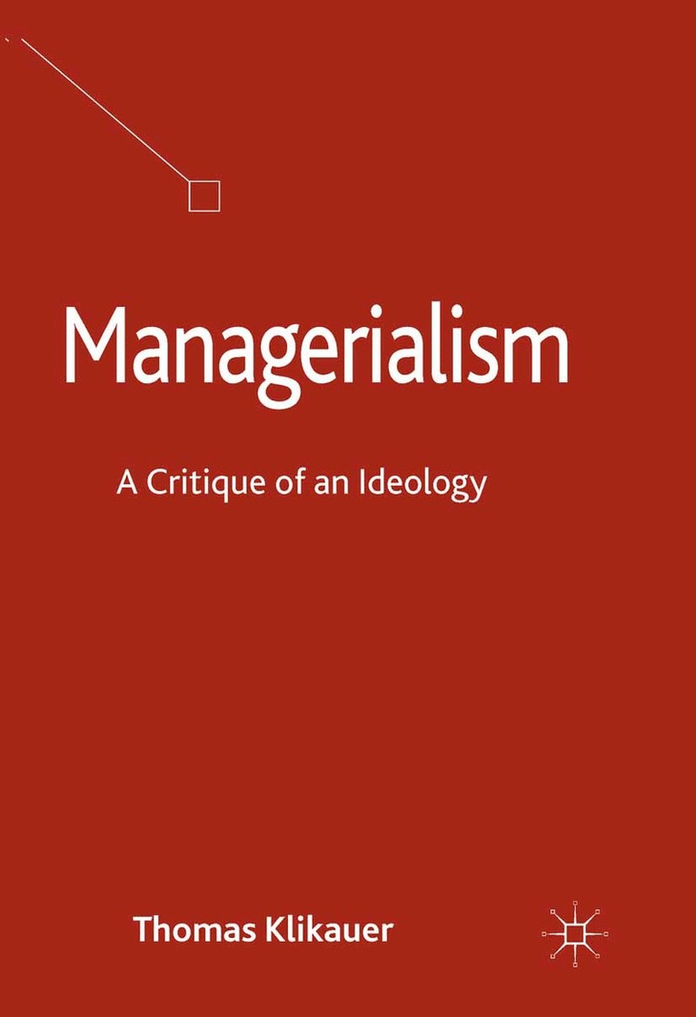 T. Klikauer - Managerialism, Häftad. Tillgänglighet: Lägg i varukorg