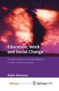 Education, Work And Social Change