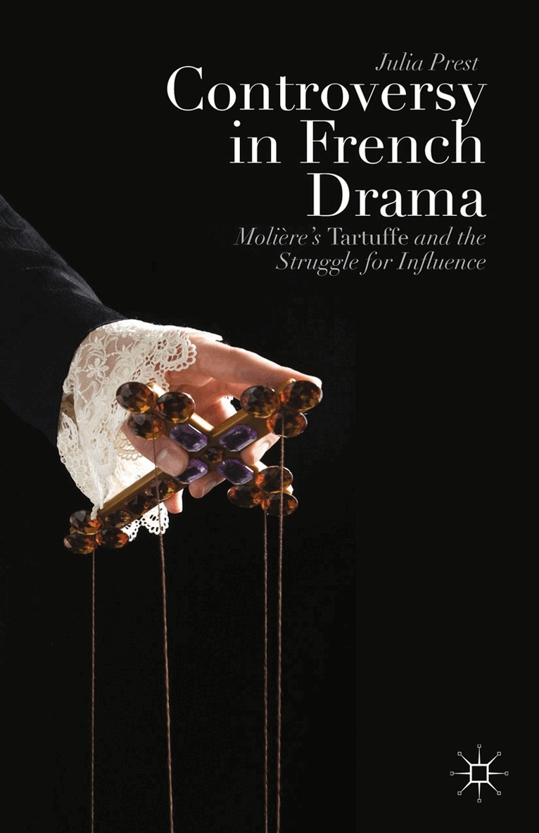 J. Prest - Controversy in French Drama, Häftad