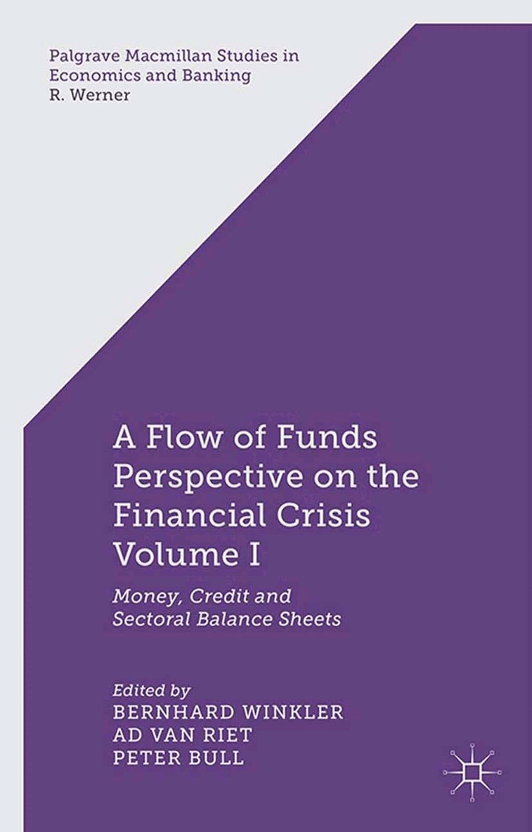 B. Winkler, A. van Riet, P. Bull - Flow-of-Funds Perspective on the Financial Crisis Volume I, Häftad