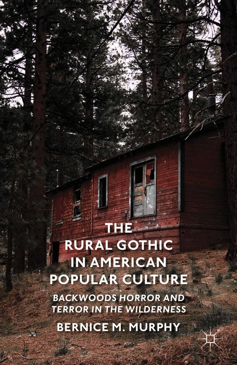 B. Murphy - Rural Gothic in American Popular Culture, Häftad. Tillgänglighet: Lägg i varukorg