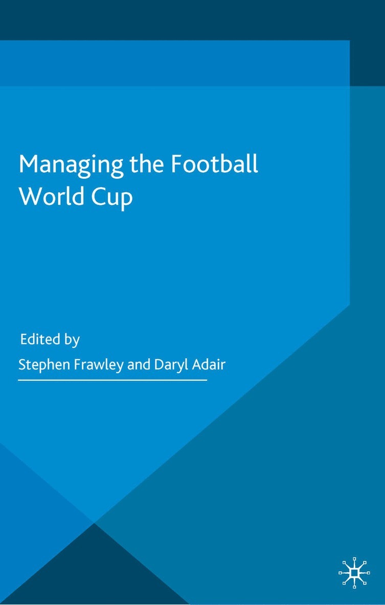 S. Frawley, D. Adair - Managing the Football World Cup, Häftad. Tillgänglighet: Lägg i varukorg