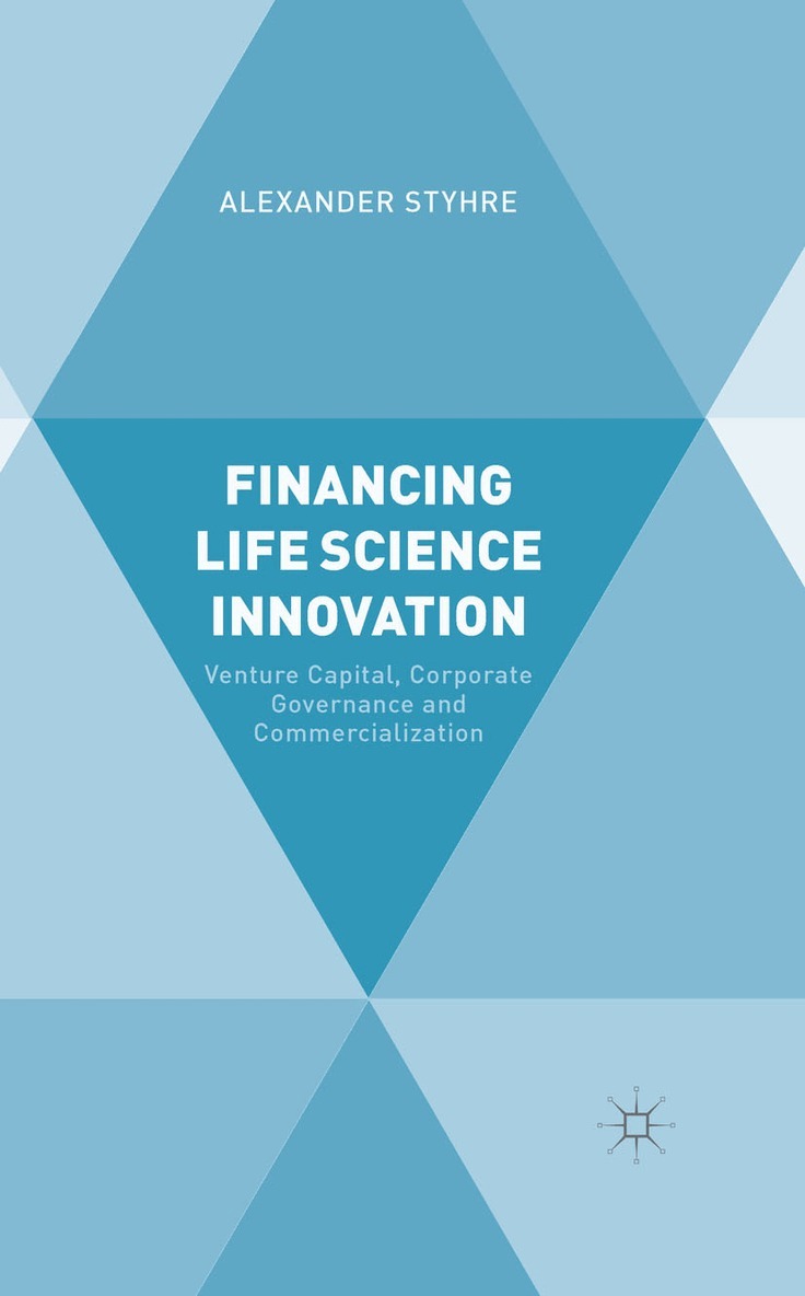 A. Styhre - Financing Life Science Innovation, Häftad. Tillgänglighet: Lägg i varukorg