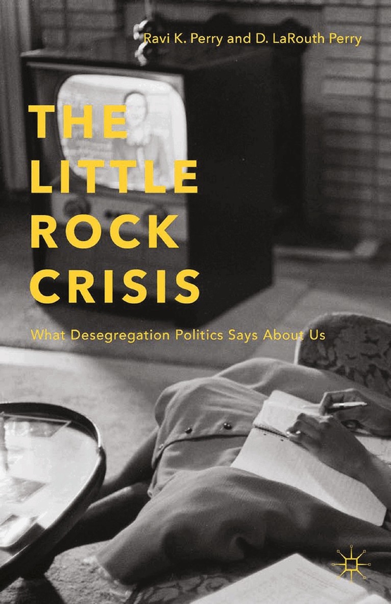 R. Perry - Little Rock Crisis, Häftad. Tillgänglighet: Lägg i varukorg