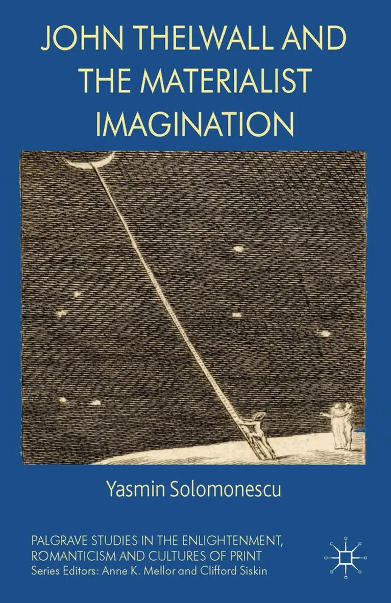 Yasmin Solomonescu - John Thelwall and the Materialist Imagination, Häftad. Tillgänglighet: Lägg i varukorg