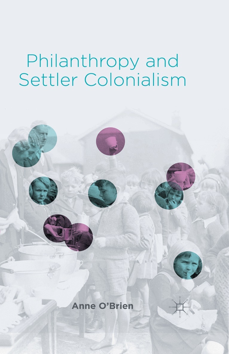 A. O'Brien - Philanthropy and Settler Colonialism, Häftad