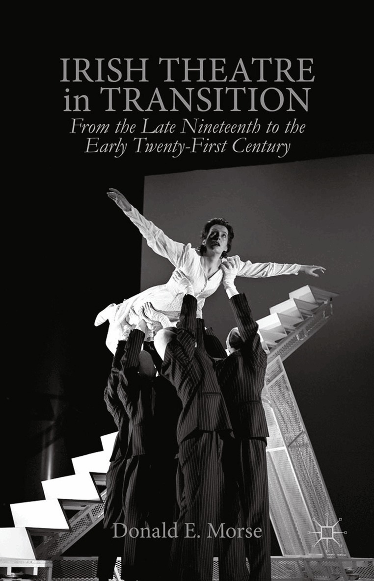 D. Morse - Irish Theatre in Transition, Häftad. Tillgänglighet: Lägg i varukorg