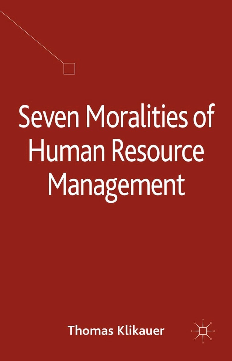 T. Klikauer - Seven Moralities of Human Resource Management, Häftad. Tillgänglighet: Lägg i varukorg
