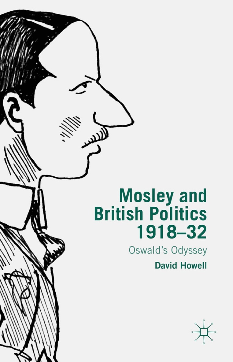 D. Howell - Mosley and British Politics 1918-32, Häftad