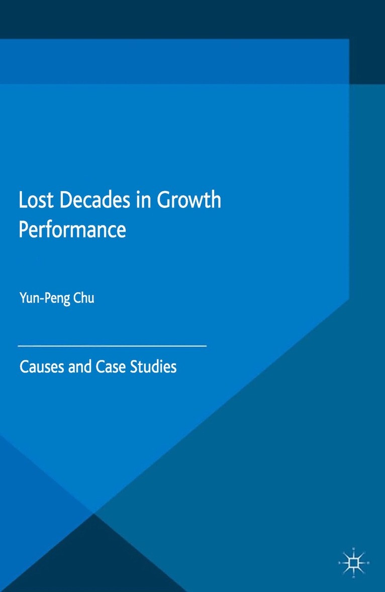 Y. Chu - Lost Decades in Growth Performance, Häftad