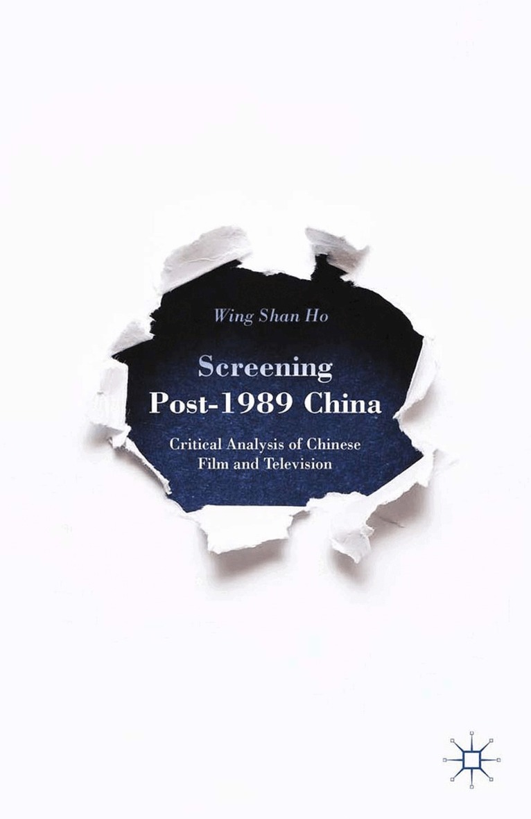 W. Ho - Screening Post-1989 China, Häftad