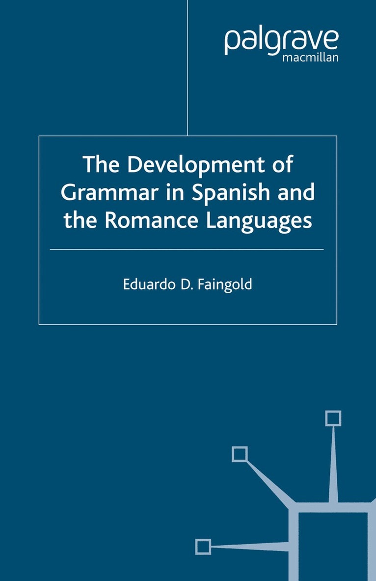 Eduardo D. Faingold - Development of Grammar in Spanish and The Romance Languages, Häftad. Tillgänglighet: Lägg i varukorg