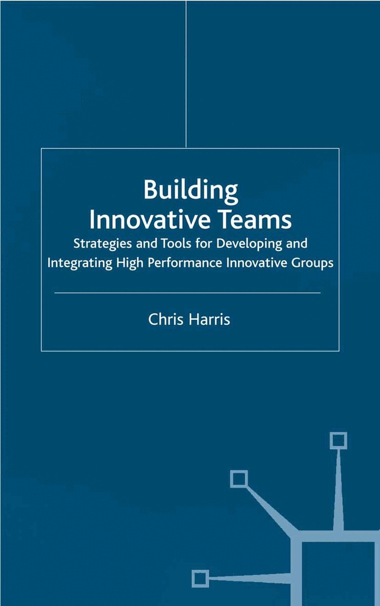 C. Harris - Building Innovative Teams, Häftad. Tillgänglighet: Lägg i varukorg