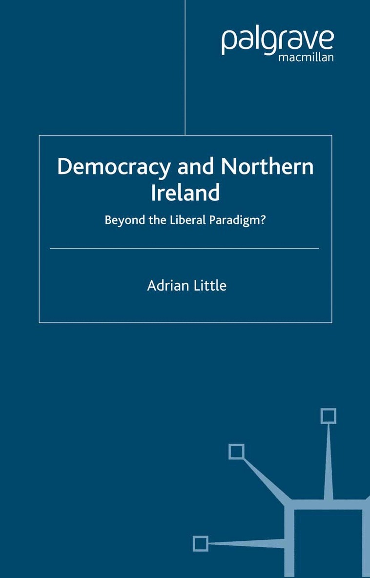 A. Little - Democracy and Northern Ireland, Häftad