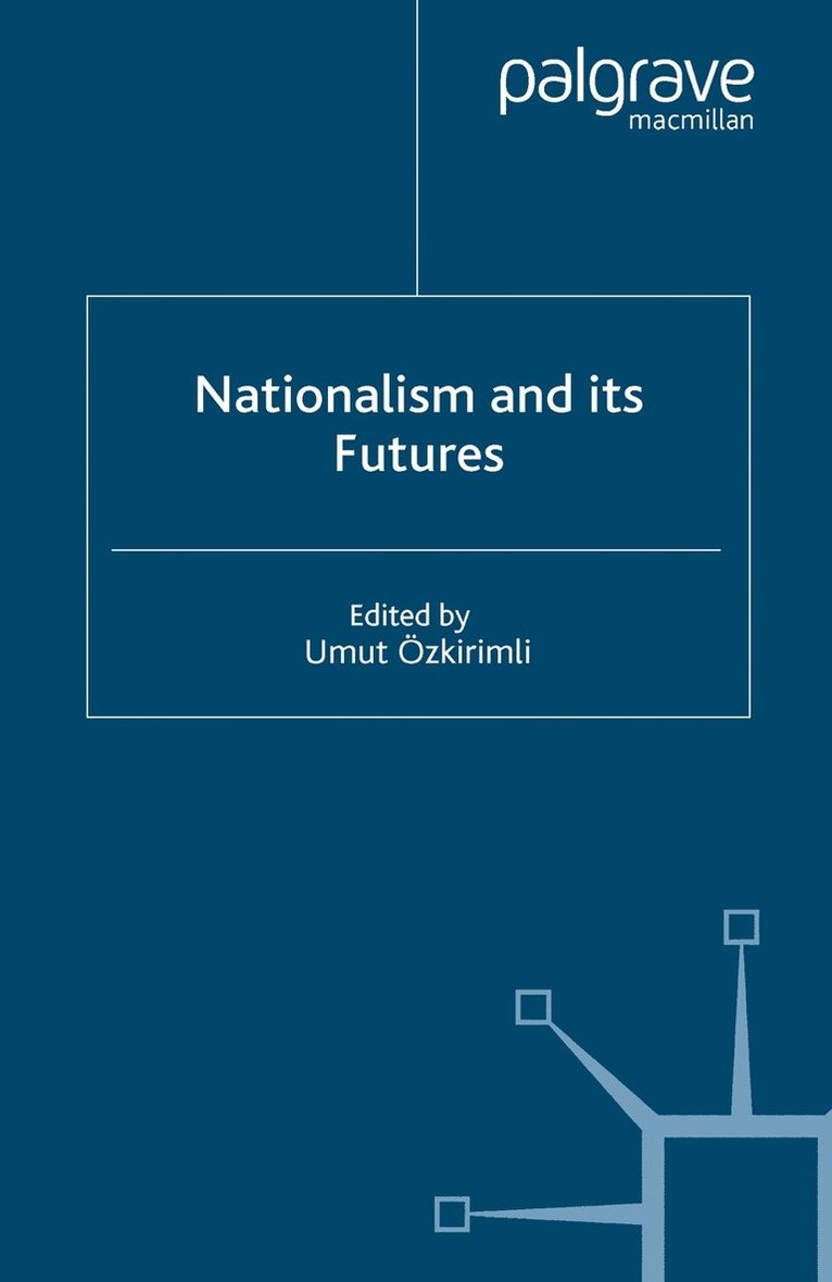 U. Ozkirimli - Nationalism and its Futures, Häftad