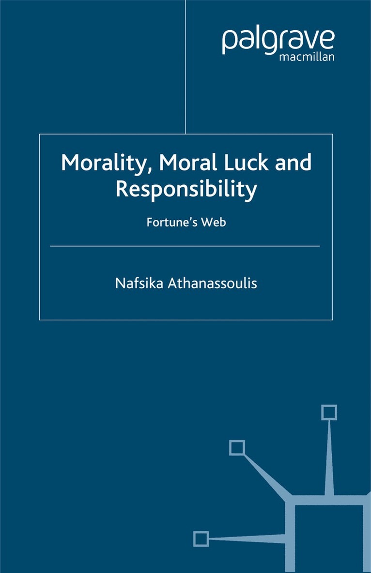 N. Athanassoulis - Morality, Moral Luck and Responsibility, Häftad. Tillgänglighet: Lägg i varukorg