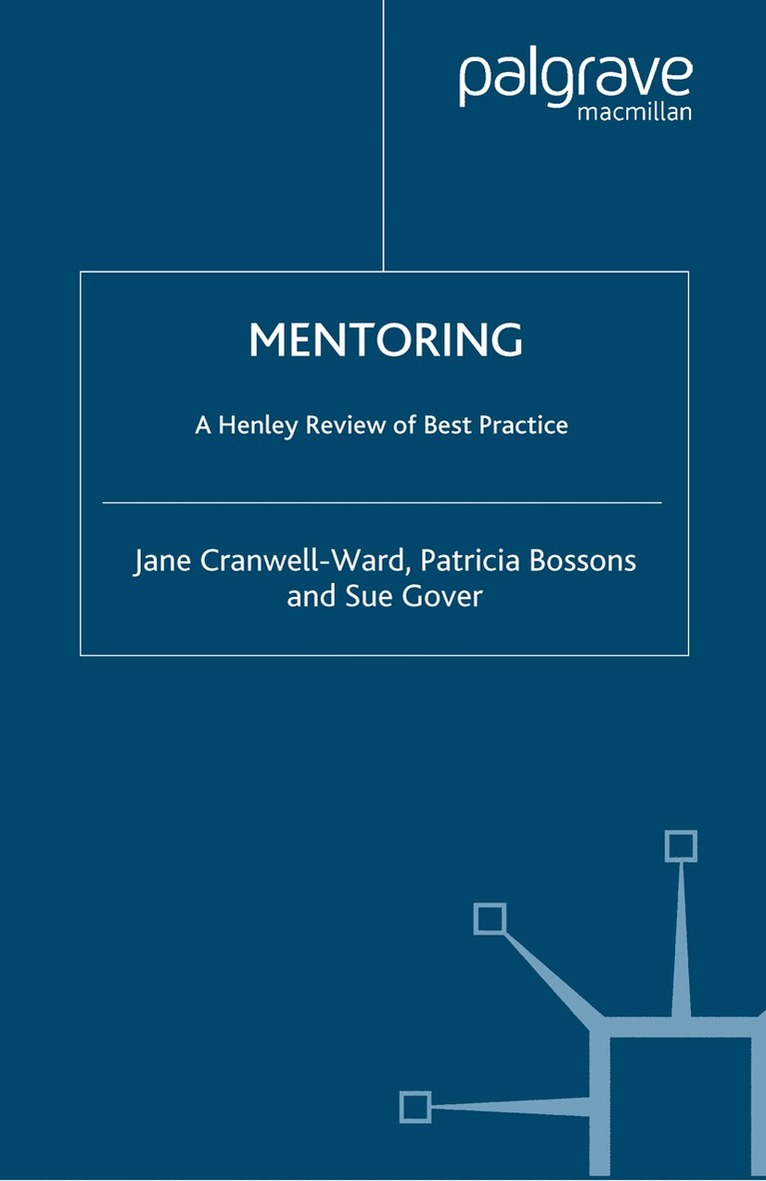 J. Cranwell-Ward, P. Bossons, S. Gover - Mentoring, Häftad. Tillgänglighet: Lägg i varukorg