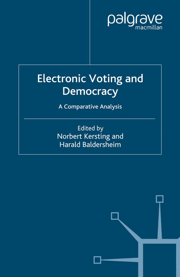 N. Kersting, H. Baldersheim - Electronic Voting and Democracy, Häftad