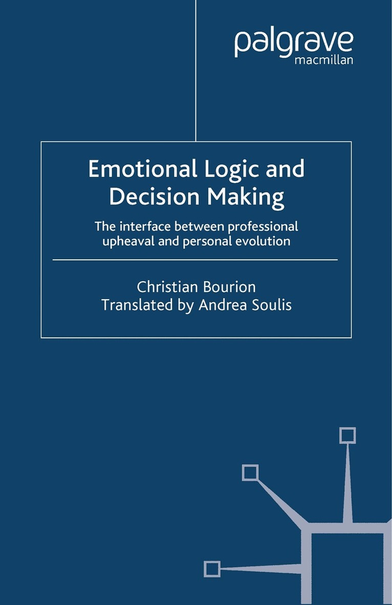 C. Bourion - Emotional Logic and Decision Making, Häftad. Tillgänglighet: Lägg i varukorg