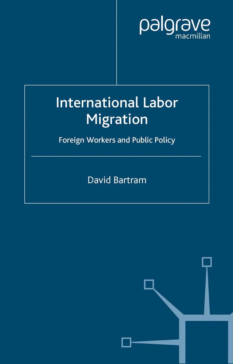 D. Bartram - International Labour Migration, Häftad. Tillgänglighet: Lägg i varukorg