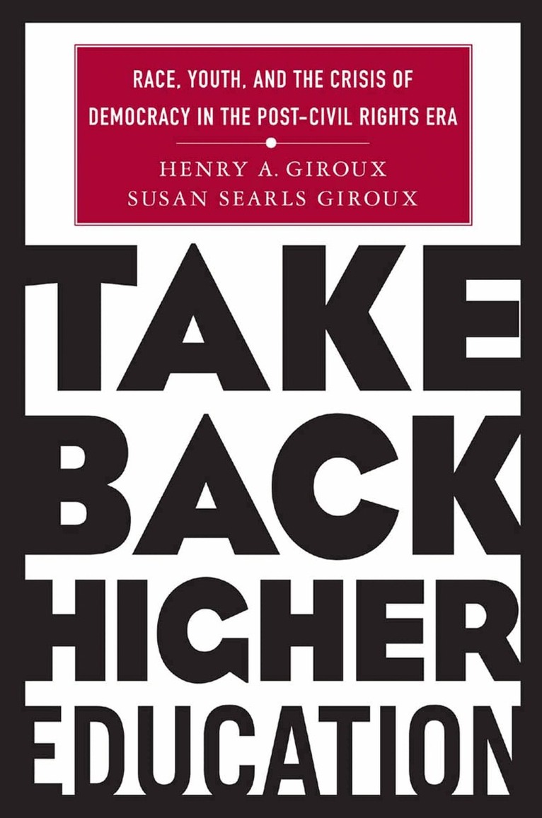 H. Giroux - Take Back Higher Education, Häftad. Tillgänglighet: Lägg i varukorg