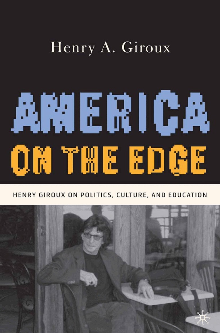 H. Giroux - America on the Edge, Häftad. Tillgänglighet: Lägg i varukorg