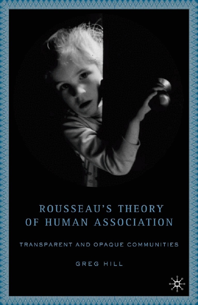 G. Hill - Rousseau's Theory of Human Association, Häftad