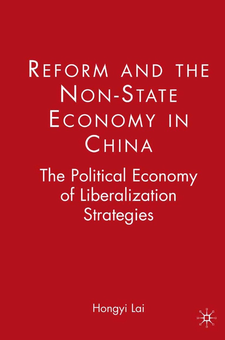 H. Lai - Reform and the Non-State Economy in China, Häftad. Tillgänglighet: Lägg i varukorg