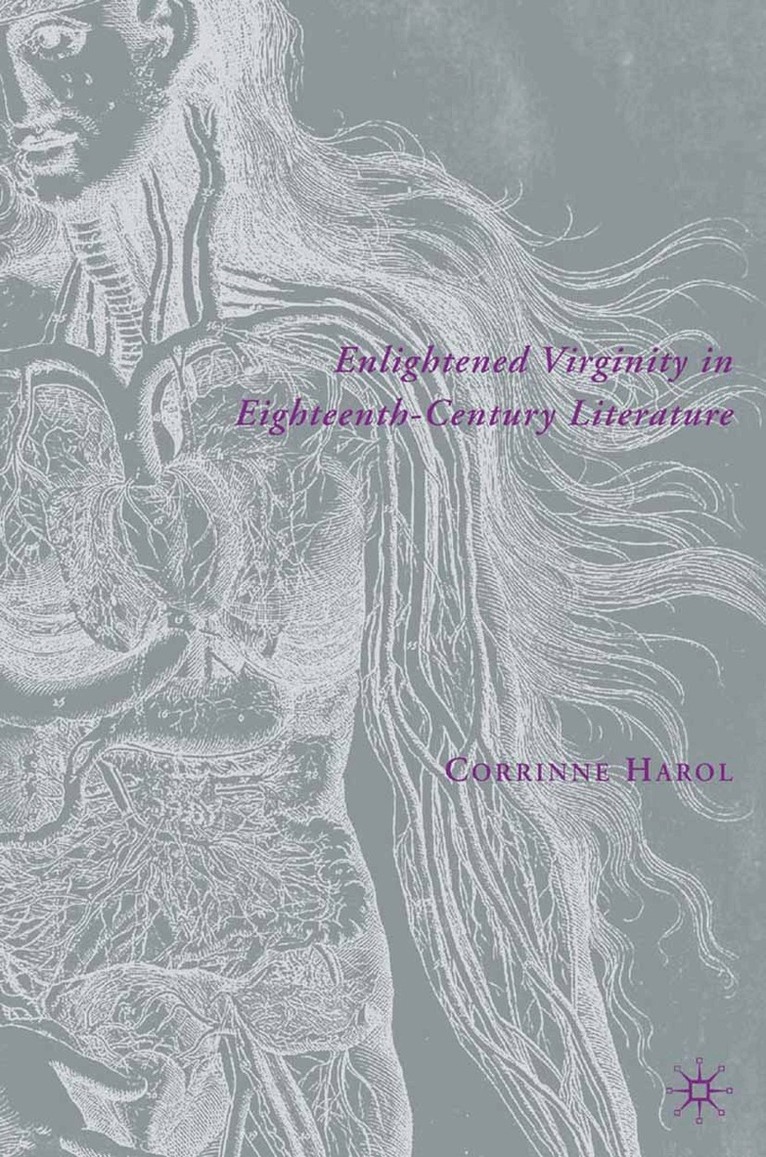 C. Harol - Enlightened Virginity in Eighteenth-Century Literature, Häftad