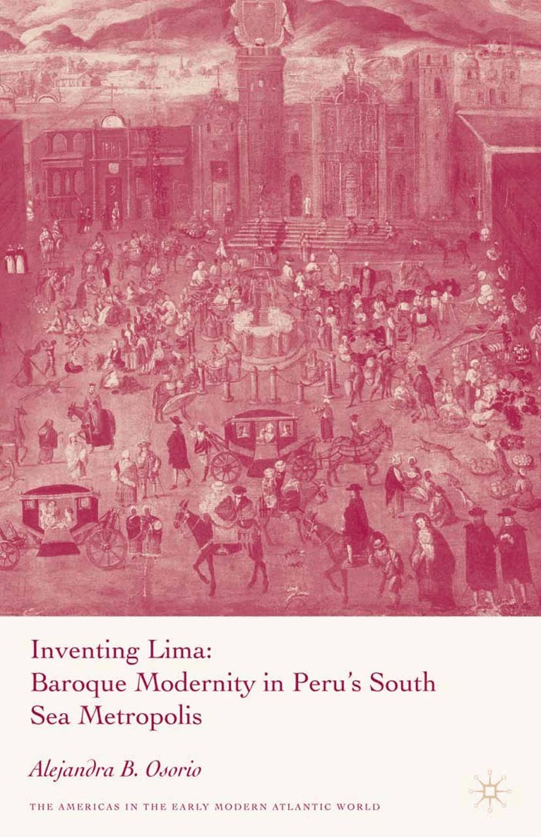 A. Osorio - Inventing Lima, Häftad