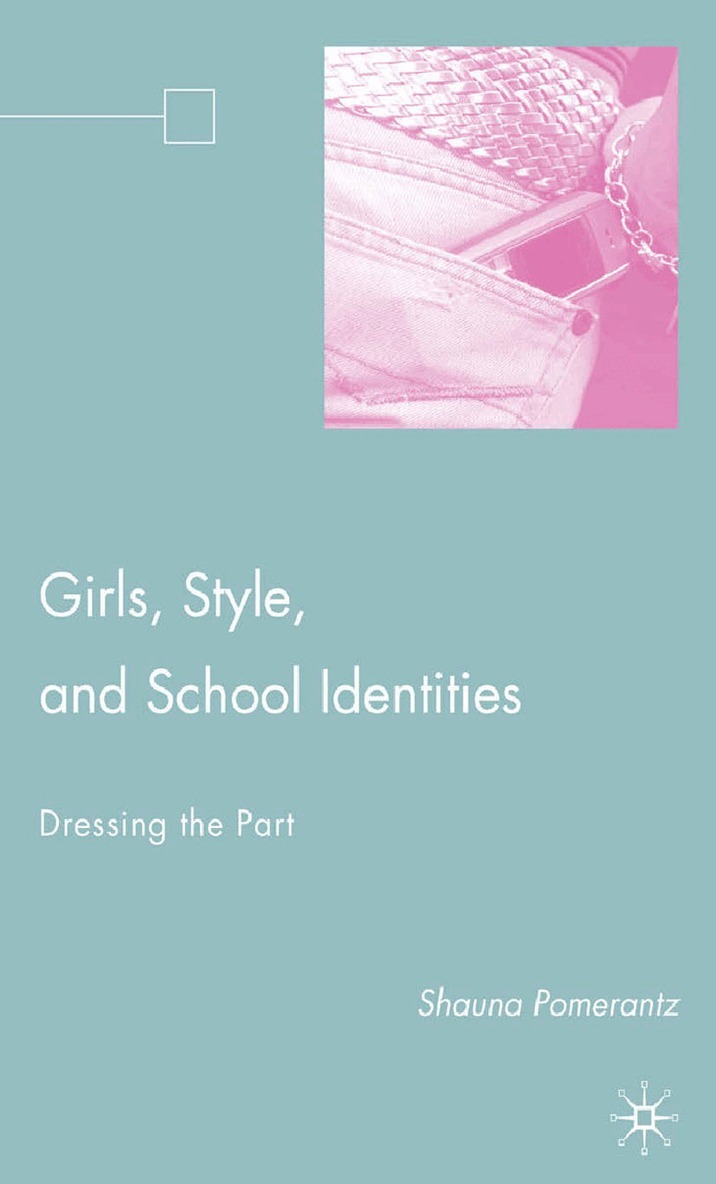 S. Pomerantz - Girls, Style, and School Identities, Häftad. Tillgänglighet: Lägg i varukorg