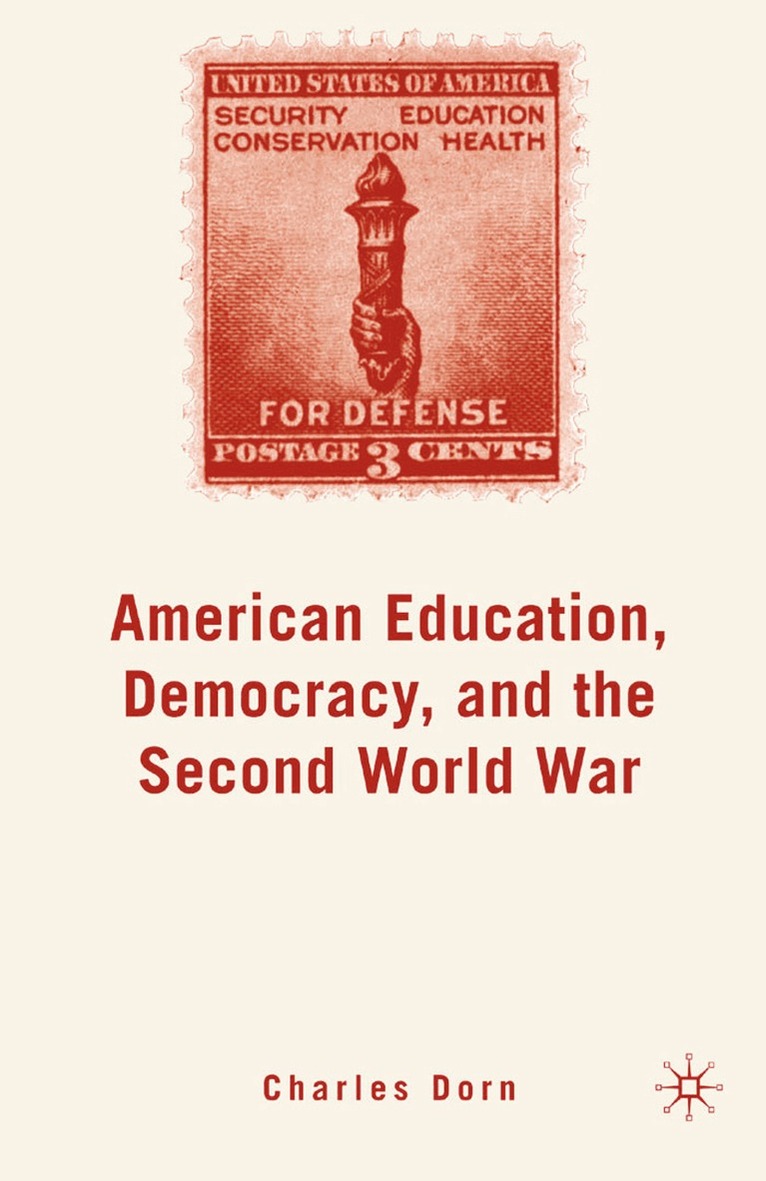 C. Dorn - American Education, Democracy, and the Second World War, Häftad. Tillgänglighet: Lägg i varukorg
