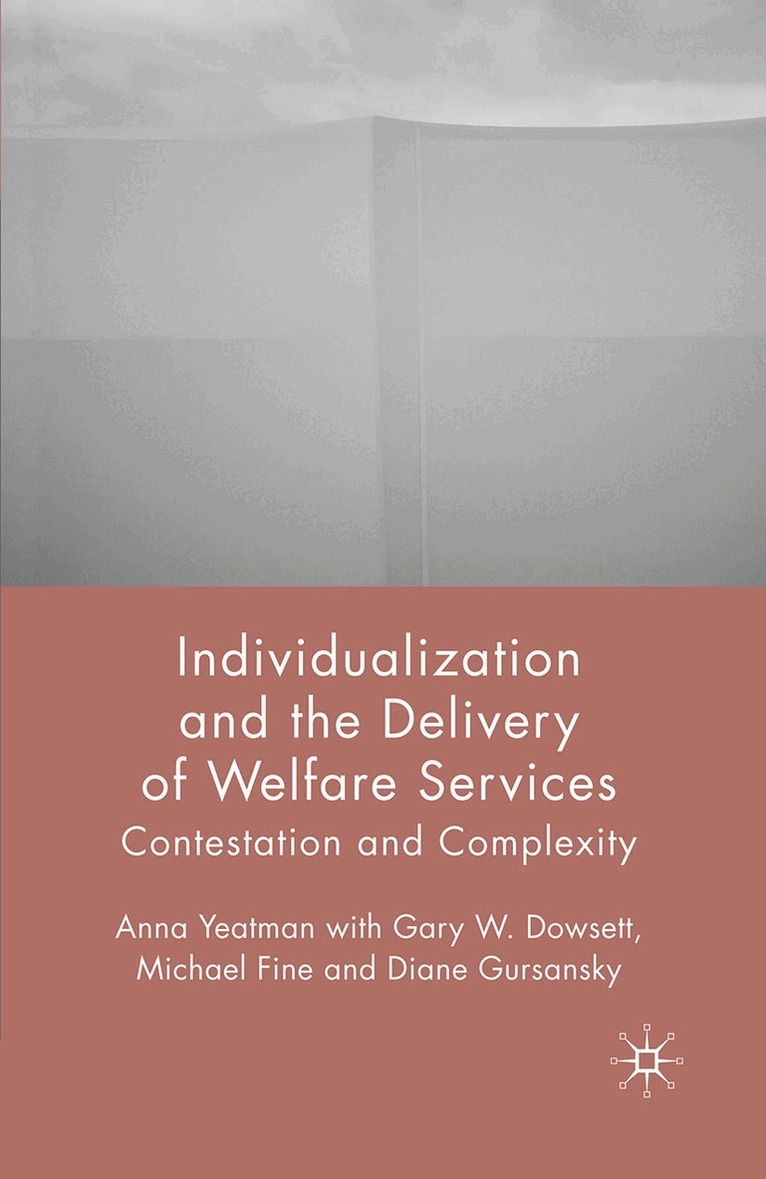 A. Yeatman, G. Dowsett, M. Fine, D. Gursansky - Individualization and the Delivery of Welfare Services, Häftad. Tillgänglighet: Lägg i varukorg