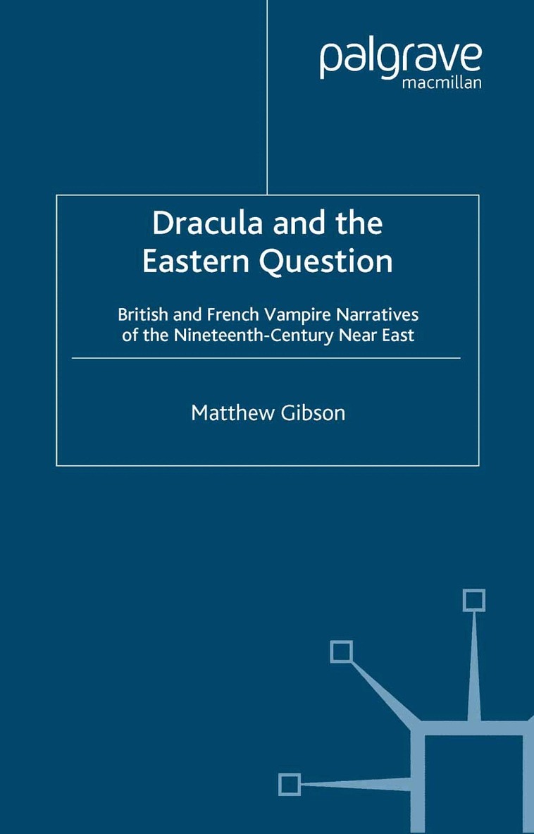 M. Gibson - Dracula and the Eastern Question, Häftad. Tillgänglighet: Lägg i varukorg