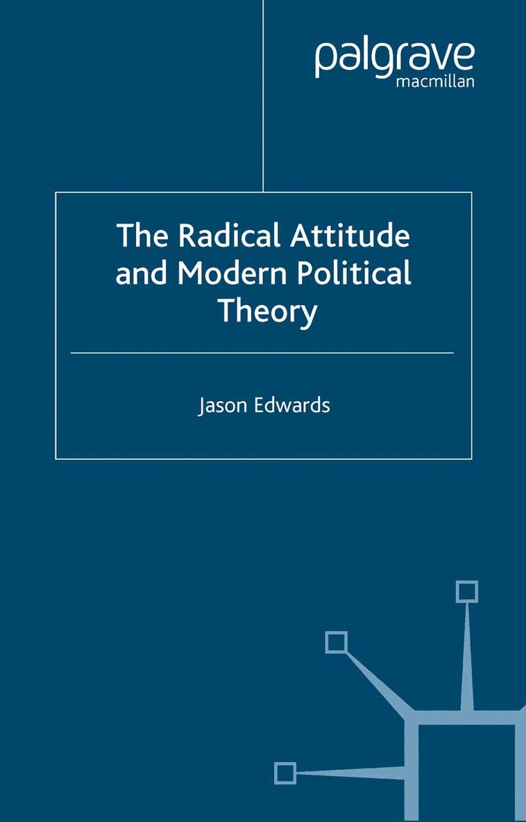 J. Edwards - Radical Attitude and Modern Political Theory, Häftad