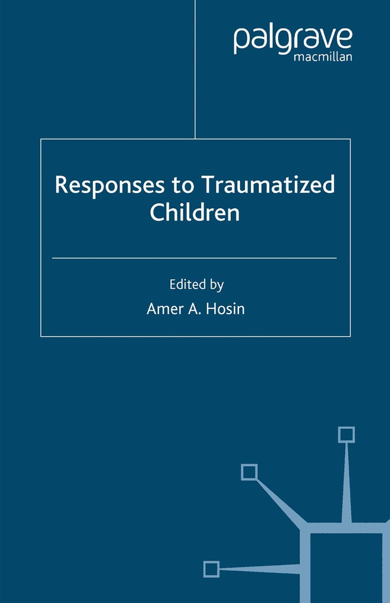 A. Hosin - Responses to Traumatized Children, Häftad. Tillgänglighet: Lägg i varukorg