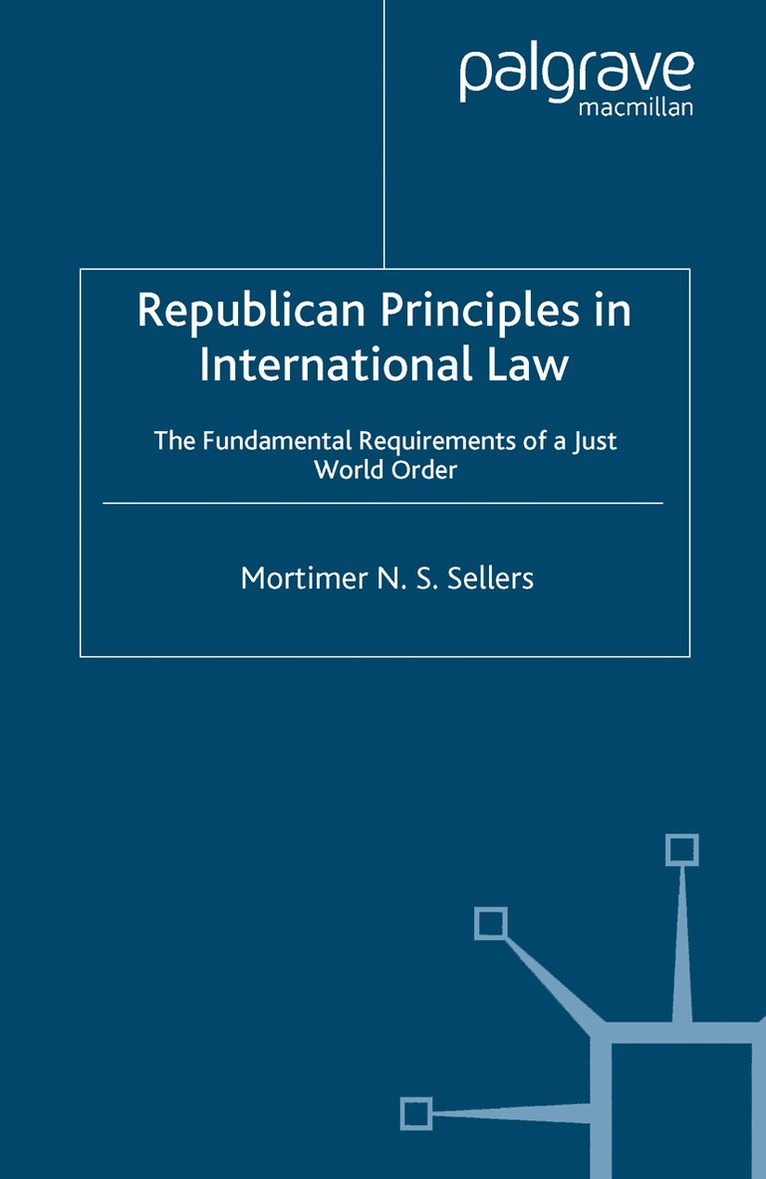 M. Sellers - Republican Principles in International Law, Häftad