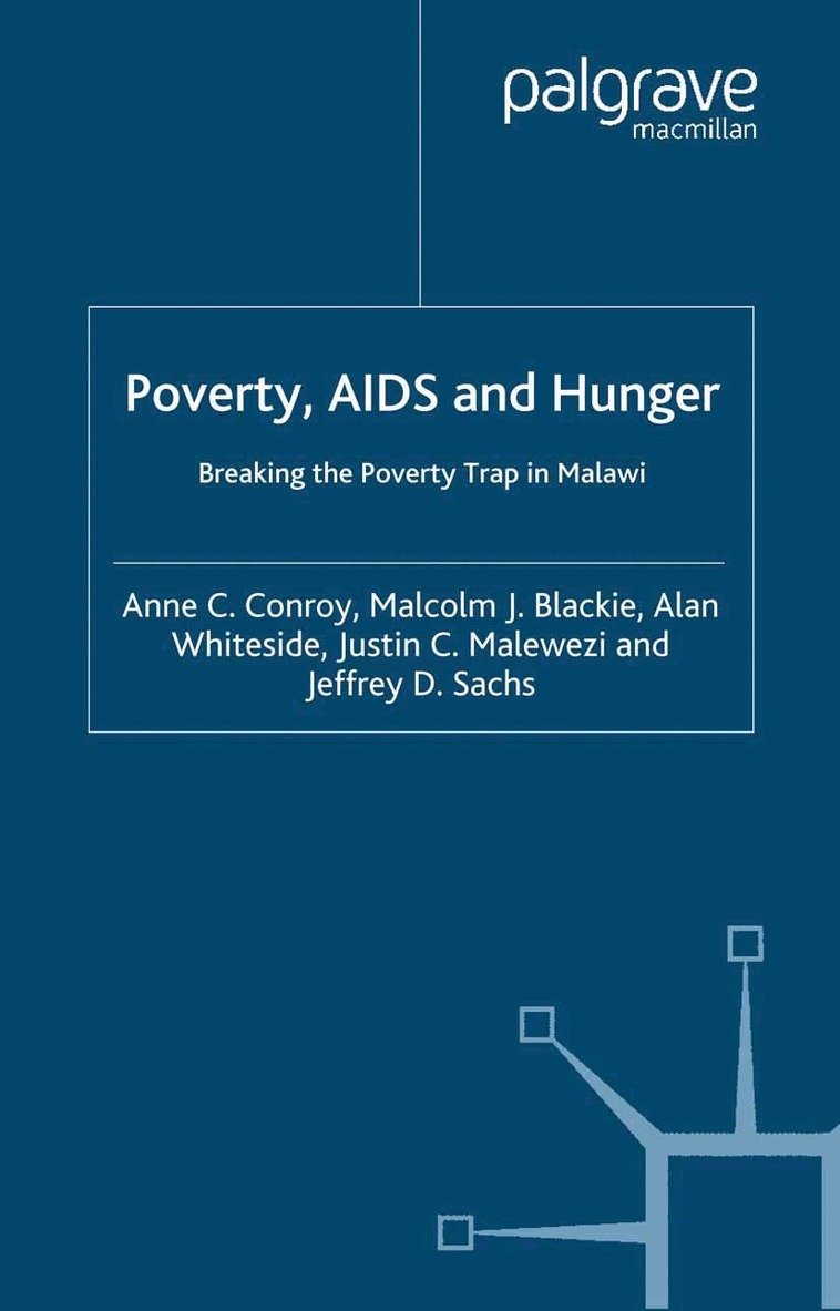 A. Conroy, M. Blackie, A. Whiteside, J. Malewezi, J. Sachs - Poverty, AIDS and Hunger, Häftad