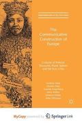 The Communicative Construction of Europe : Cultures of Political Discourse, Public Sphere, and the Euro Crisis