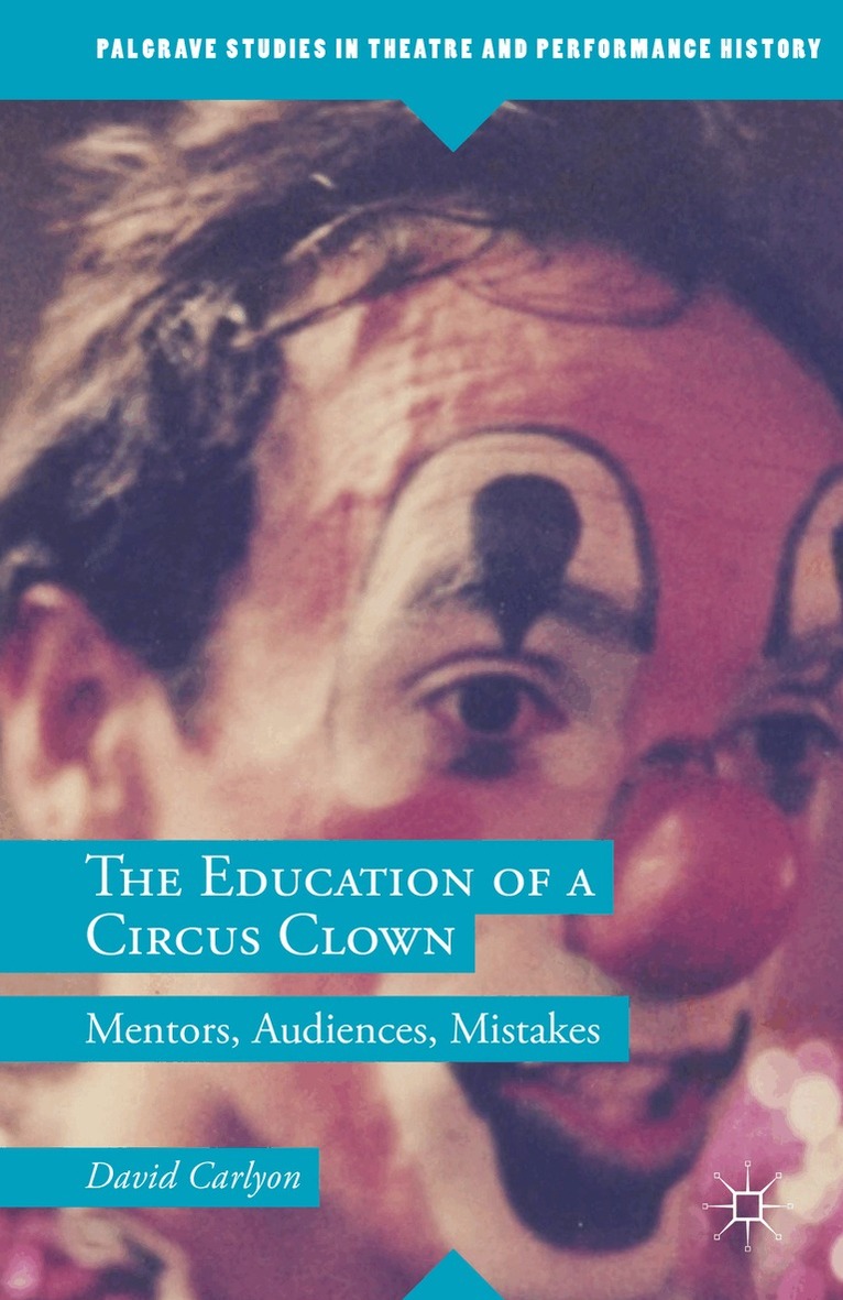 David Carlyon - Education of a Circus Clown, Häftad