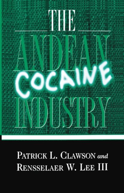 R. Lee, P. Clawson - Andean Cocaine Industry, E-bok