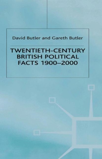 D. Butler - Twentieth-Century British Political Facts, 1900-2000, E-bok