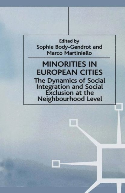 M. Martiniello, S. Body-Gendrot - Minorities in European Cities, E-bok