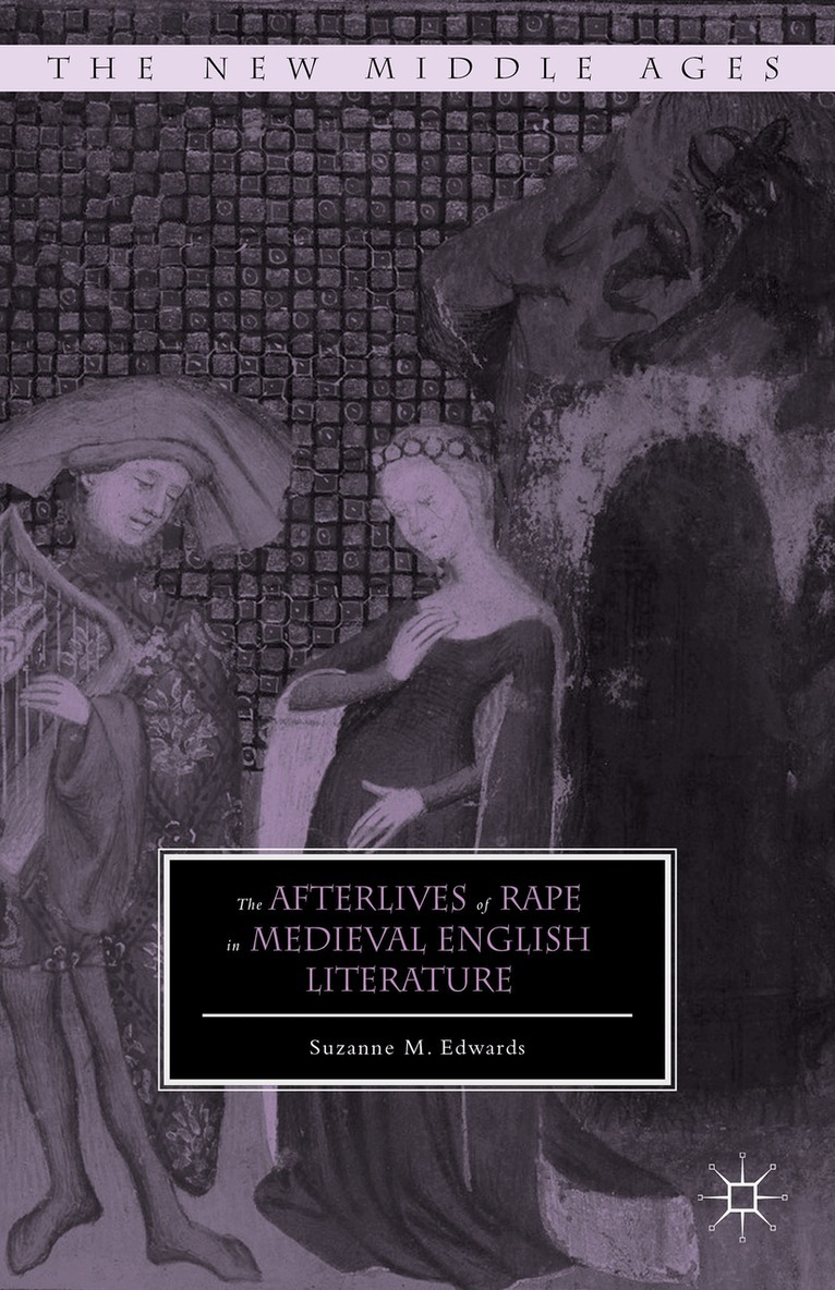 S. Edwards - Afterlives of Rape in Medieval English Literature, Häftad