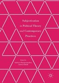 Subjectivation in Political Theory and Contemporary Practices