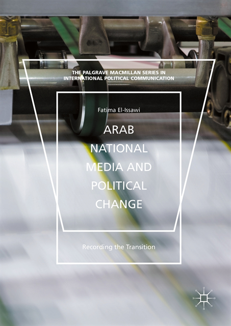 Fatima El-Issawi - Arab National Media and Political Change, E-bok