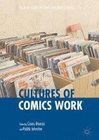 Casey Brienza, Paddy Johnston - Cultures of Comics Work, Häftad. Tillgänglighet: Kommande