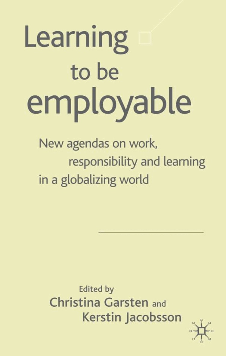 C. Garsten, K. Jacobsson - Learning to be Employable, Häftad. Tillgänglighet: Lägg i varukorg