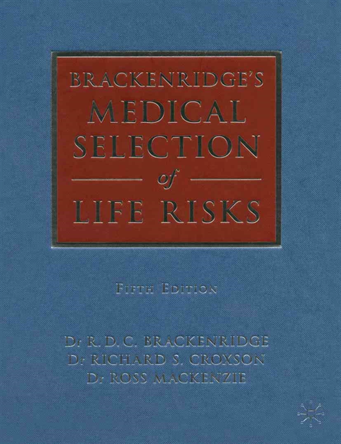 Ross Mackenzie, R. Croxson, R.D.C. Brackenridge - Brackenridge's Medical Selection of Life Risks, E-bok